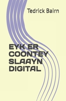 EYK ER COONTEY SLAAYN DIGITAL (ENHANCE YOUR KNOWLEDGE) (Manx Edition) B0FBWWCT7X Book Cover