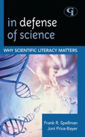 In Defense of Science: Why Scientific Literacy Matters (Volume 8) 1605907103 Book Cover