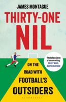 Thirty-One Nil: On the Road With Football's Outsiders 1408158841 Book Cover