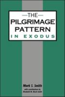 The Pilgrimage Pattern in Exodus 185075652X Book Cover