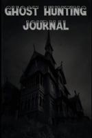 Ghost Hunting Journal 1469988445 Book Cover