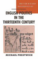 English Politics in the Thirteenth Century (British History in Perspective) 0333414349 Book Cover