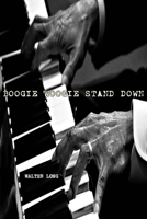 Boogie Woogie Stand Down B083XVYRQZ Book Cover