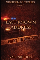 Last Known Address: Ten Short Stories. Ten Devastating Endings. | A Collection of Ten Psychological Short Stories | Nightshade stories Volume 5 B0H1WR1MZK Book Cover