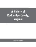 History of Rockbridge County, Virginia 1015404103 Book Cover