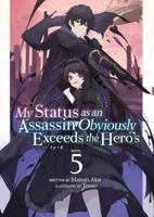 My Status as an Assassin Obviously Exceeds the Hero's (Light Novel) Vol. 5 1638586330 Book Cover