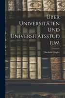 Über Universitäten Und Universitätsstudium 1018014764 Book Cover