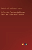 An Elementary Treatise on the Planetary Theory: With a Collection of Problems 3385326680 Book Cover