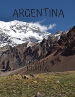 Argentina Travel Journal: Amazing Journeys Write Down your Experiences Photo Pockets 8.5 x 11 167356156X Book Cover