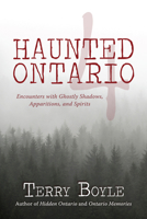 Haunted Ontario 4: Ghostly Estates, Museums, and Other Sightings 1459731190 Book Cover