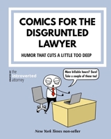 Comics for the Disgruntled Lawyer 1715114027 Book Cover