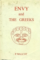 Envy and the Greeks: A Study of Human Behaviour 0856681466 Book Cover