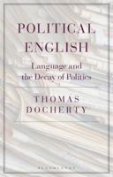 Political English: Language and the Decay of Politics 1350101397 Book Cover