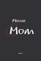 Missie Mom Notebook: NoteBook / Journla Gift, 120 Pages, 6x9, Soft Cover, Matte Finish 1678798274 Book Cover
