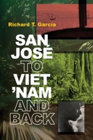 San José to Viet 'Nam and Back 1961794012 Book Cover