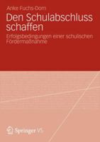 Den Schulabschluss Schaffen: Erfolgsbedingungen Einer Schulischen Fordermassnahme 3531195190 Book Cover