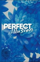 Perfect Illusion B0GRXJPPY4 Book Cover