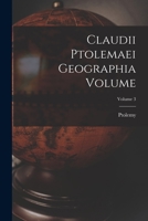 Claudii Ptolemaei geographia Volume; Volume 3 1017208964 Book Cover