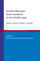 Jewish Education from Antiquity to the Middle Ages: Studies in Honour of Philip S. Alexander 9004347755 Book Cover