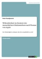 Willensfreiheit Im Kontext Des Menschlichen Glucksstrebens Nach Thomas Von Aquin 364061545X Book Cover