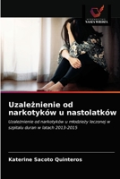 Uzale&#380;nienie od narkotyków u nastolatków 6203378801 Book Cover