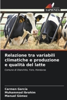 Relazione tra variabili climatiche e produzione e qualità del latte (Italian Edition) 6207046277 Book Cover