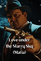 Love under the Starry Sky (Mafia) B0DRSTLSQ3 Book Cover