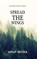 Spread the Wings: Globalising India 9386487721 Book Cover