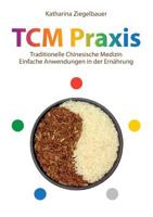 TCM Praxis (German Edition) 3734737516 Book Cover