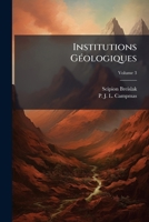 Institutions Géologiques, Volume 3 117592640X Book Cover