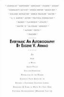 Everyman: Anautobiography: Or How a White South Philly Sicilian/American Republican of the Roman Catholic Faith Grew Up to Become a Suntanned Southern Liberal Democrat & Came to Write His Very Own Fic 1424145392 Book Cover