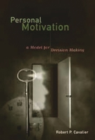 Personal Motivation: A Model for Decision Making 0275975746 Book Cover