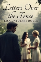 Letters Over the Fence B0GHR53654 Book Cover