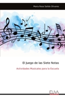El Juego de las Siete Notas: Actividades Musicales para la Escuela (Spanish Edition) 9999332021 Book Cover