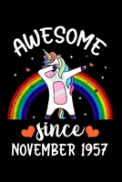 Awesome Since November 1957: 62nd November Birthday Journal for Woman - Happy 62nd Birthday Present Blank Lined Notebook - Dabbing Unicorn Notebook And Journal To Write In For 62 Year Old Boy Girl. 1703359437 Book Cover