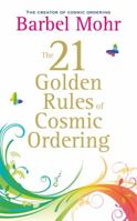 21 Golden Rules for Cosmic Ordering. Barbel Mohr 1848503210 Book Cover