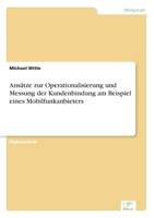 Ansatze Zur Operationalisierung Und Messung Der Kundenbindung Am Beispiel Eines Mobilfunkanbieters 3867465169 Book Cover