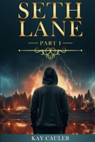 Seth Lane: Part I 1701409577 Book Cover