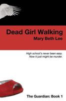 Dead Girl Walking 1492196282 Book Cover