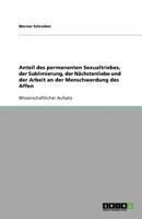 Anteil des permanenten Sexualtriebes, der Sublimierung, der Nächstenliebe und der Arbeit an der Menschwerdung des Affen 3640939611 Book Cover