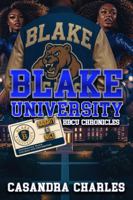 Blake University HBCU Chronicles: Naughty & Nice B0FFNDNMV6 Book Cover