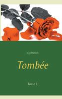 Tombée: Tome 5 2322132349 Book Cover