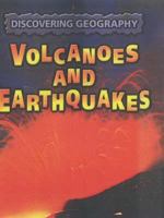 Volcanoes and Earthquakes (Discovering Geography) 0739832492 Book Cover