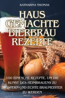 Hausgemachte Bierbraurezepte (German Edition) 1835833047 Book Cover