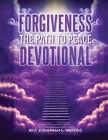 Forgiveness the Path to Peace B0FL5PBSGN Book Cover