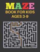 Mazes Book For Kids Ages 3-9: Fun, brain maze Book for children. B0915N2D88 Book Cover