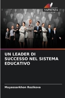 UN LEADER DI SUCCESSO NEL SISTEMA EDUCATIVO 6205902672 Book Cover