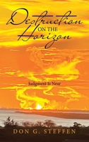 Destruction on the Horizon: Judgment Is Near B0FN5V1HNS Book Cover
