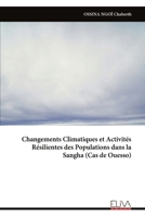 Changements Climatiques et Activités Résilientes des Populations dans la Sangha (Cas de Ouesso) (French Edition) 9999338178 Book Cover