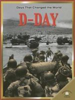 D-Day (Days That Changed the World) 083685568X Book Cover